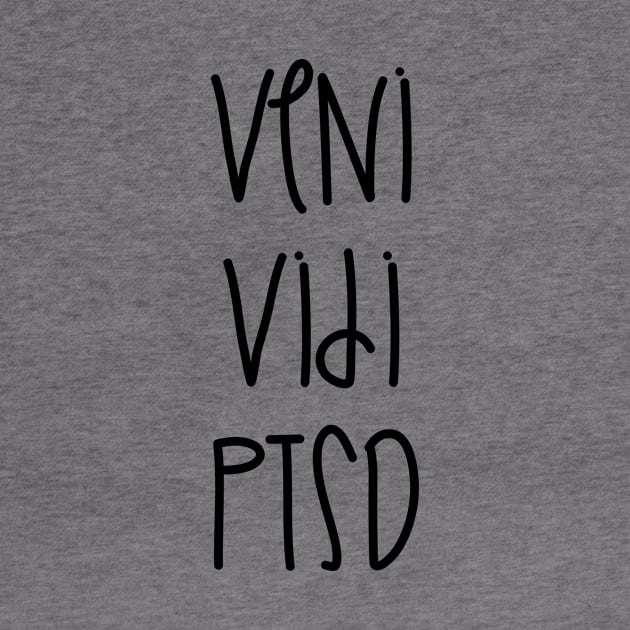 Veni Vidi PTSD by nathalieaynie